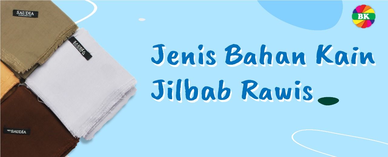 Jenis Bahan Kain Jilbab Rawis